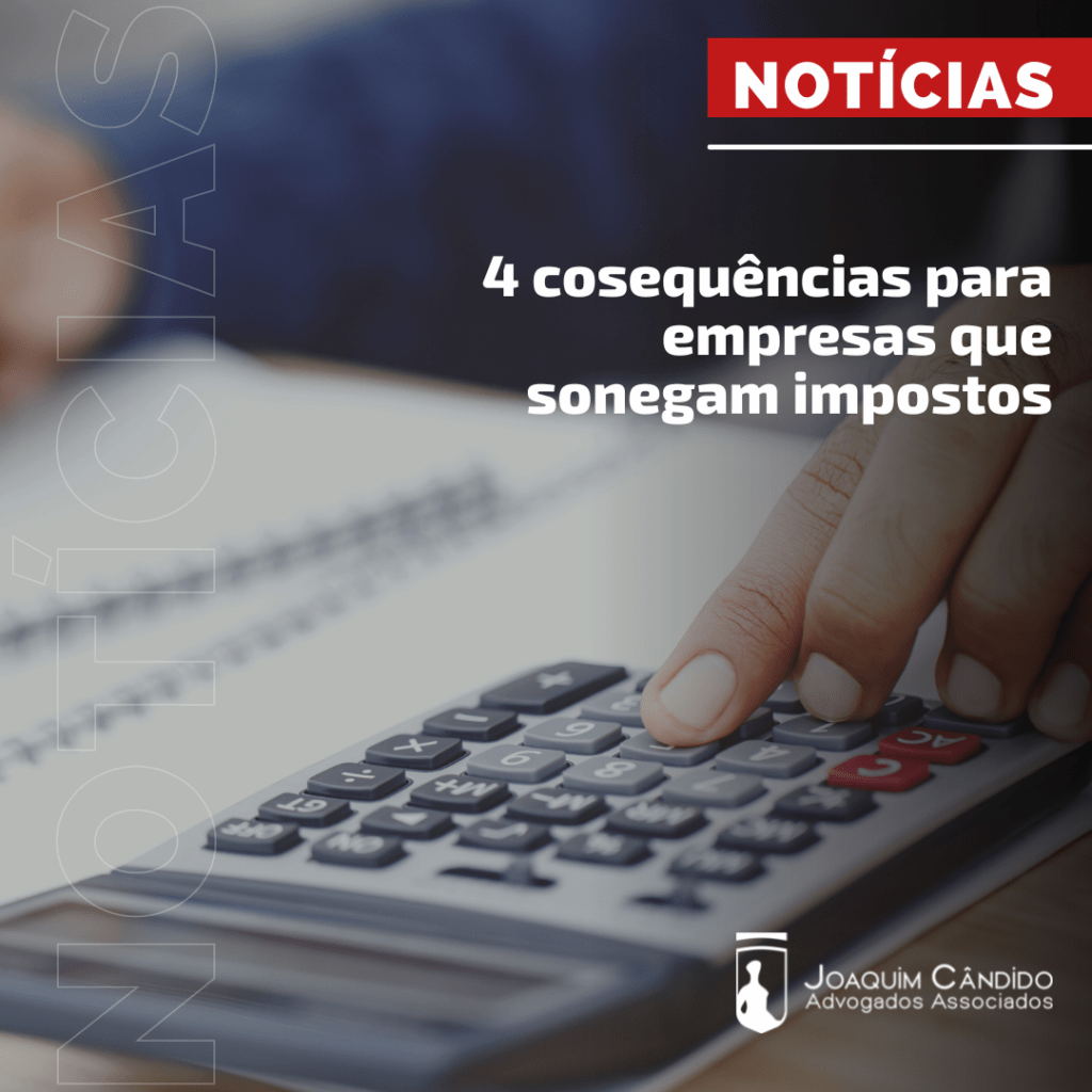 4 consequências para empresas que sonegam imposto – Joaquim Candido ...